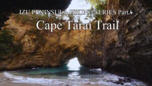 HIKE JAPAN’S IZU PENINSULA SERIES Part.4_Cape Tarai Trail (Shimoda/South Izu)